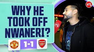 I Don't Get Why He Took Off Nwaneri?! (Premzy) | Manchester United 1-1 Arsenal