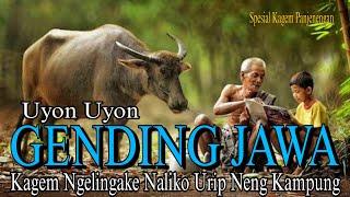 Uyon Uyon Gending Jawa Kagem Ngelingake Naliko Urip Neng Kampung