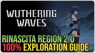 Rinascita 100% Exploration Wuthering Waves 2.0 – All Zones