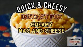 Easy Instant Pot Mac and Cheese Recipe - The Best Recipe!
