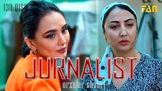 Jurnalist "Orzular shahri" (130-qism) | Журналист "Орзулар шаҳри" (130-қисм)