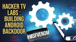 hacker TV labs - Build Android Backdoor with msfvenom