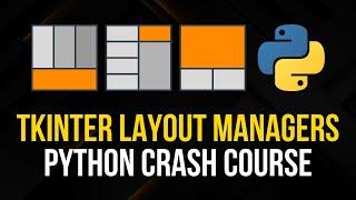 Tkinter Layout Managers - Simple Crash Course
