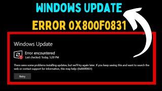 How to Fix Windows Update Error 0x800f0831 on Windows 11