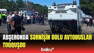 Bakı-Sumqayıt yolunda faciəvi qəza | 2 avtobus toqquşdu