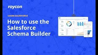 How to Use Salesforce Schema Builder