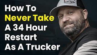 How To Never Take A 34-Hour Restart As A Trucker