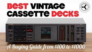 Best Vintage Cassette Decks: A buying guide from $100 to $1000
