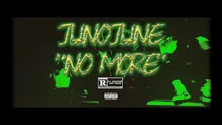 JUNO JUNE - "NO MORE" OFFICIAL MUSIC VIDEO (SHOT BY @YVNGJUMEX)  PROD. By @BLESS'EM'K3YSS