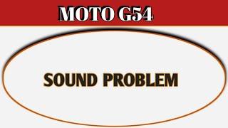 Moto g54 speaker not working, how to fix speaker sound problem in Moto g54