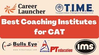 Top 10 Best Coaching Institutes for CAT Exam in India | Best Institutes for MBA Entrance Exam