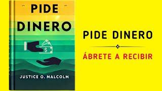 Pide Dinero: Ábrete a Recibir (Audiolibro)