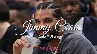 jimmy cooks - drake ft. 21 savage (sped up+reverb)