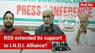 FACT CHECK: The RSS, headed by Mohan Bhagwat, has extended its support for the I.N.D.I. Alliance?