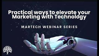 Practical ways to elevate your Marketing with Technology