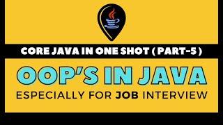 CORE JAVA IN ONE SHOT PART-5 | Java OOP's in Hindi | Core Java Full Course in Hindi