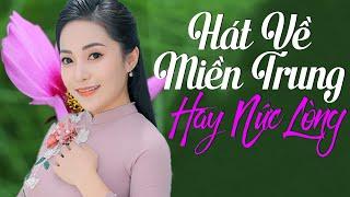 13 bài hát về miền Trung được Bạch Trà thể hiện hay nhất - Hát Về Miền Trung Hay Nức Lòng