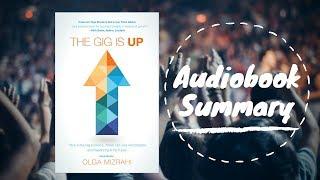 The Gig Is Up by Olga Mizrahi - Best Free Audiobook Summary