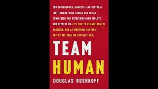 Team Human Audiobook - Narrated by Douglas Rushkoff | #28 - Figure and Ground