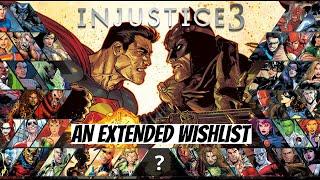 What I Want From Injustice 3 - An Extended Wish list