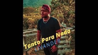 Tanto para nada  - LIVANDER