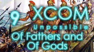 Of Fathers and Of Gods - XCOM Unpossible Episode 9