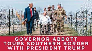 Governor Abbott Tours Southern Border With President Trump