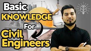 Basic Knowledge For Civil Engineers || सिविल इंजीनियरों के लिए बुनियादी ज्ञान