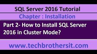 How to Install SQL Server 2016 in Cluster mode Part 2 - SQL Server 2016 DBA Tutorial