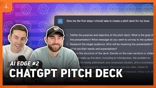 Creating a Pitch Deck with ChatGPT | AI Edge #2