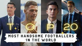 TOP 20 : Most Handsome Footballers in The World (2023).