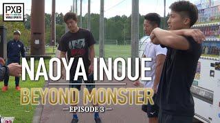 【ひかりTVオリジナル】BEYOND MONSTER Naoya Inoue #3