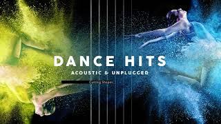 Cutting Shapes - Don Diablo´s song - Dance Hits: Acoustic and Unplugged