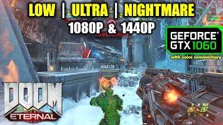 GTX 1060 | Doom Eternal - 1080p & 1440p - Low, Ultra, Nightmare