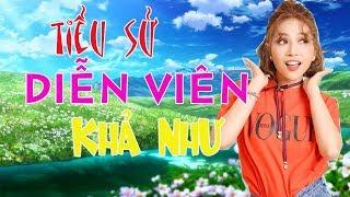 Tiểu sử diễn viên Khả Như, Cuộc đời và sự nghiệp Khả Như