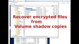 How to recover encrypted files from Volume shadow copies (Using Shadow Explorer)