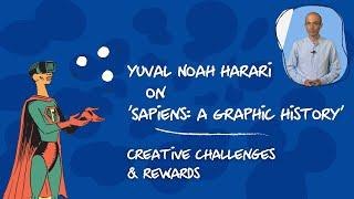 Yuval Noah Harari on 'Sapiens: a Graphic History': Creative challenges & rewards