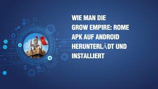 Wie man die Grow Empire: Rome APK auf Android herunterlädt und installiert