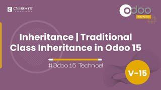 Traditional Class Inheritance in Odoo 15 - Inheritance | Odoo 15 Development Videos