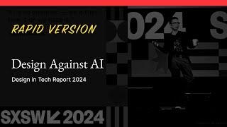 Design Against AI: 2024 Design in Tech Report RAPID VERSION