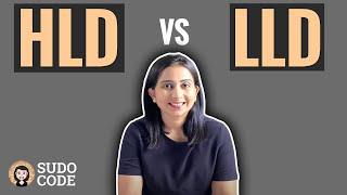 High Level Design vs Low Level Design | HLD vs LLD | System Design Concepts