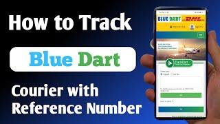 how to track bluedart courier with reference number