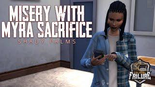 Myra Sacrifice Being Miserable In Shady Palms