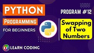 python program to swap two numbers | Learn Coding
