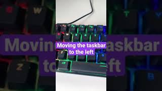 Moving the taskbar Left Side - Windows 11