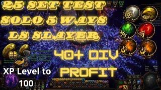 Poe 3.25 , 25x Sets Solo 5 Way Test , Ls Slayer , 40+Divs Profit , Settlers League