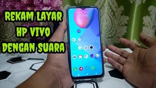 Cara Merekam Layar dengan suara di HP Vivo Y1S, Vivo Y12S dan Vivo lainnya