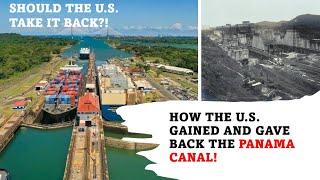 The Secret Behind the U.S. Acquisition of the Panama Canal.  Should the U.S. take it back?