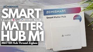 Unboxing HUB M1 Zemismart MATTER Hub Thread Zigbee