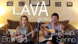 "Lava" Song from Pixar - Philip Serino & Joanna Brainard (Live Cover)